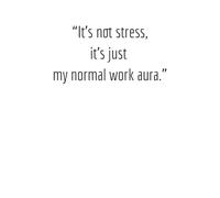 It’s Not Stress, It’s Just My Normal Work Aura - Funny Work Notebook | Lined Journal for Office, Coworkers & Professionals