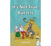 It’s Not True, But It Is: A Collection of Balkan Truths and Other Lies