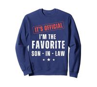 It’s Official I’m The Favorite Son-in-Law | Funny Family Sudadera