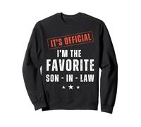 It’s Official I’m The Favorite Son-in-Law| Funny Family Sudadera