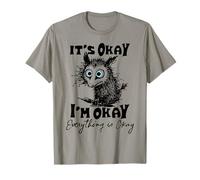 It’s Okay I’m Okay Everything Is Okay Funny Stress Relief Camiseta