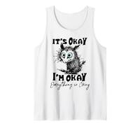 It’s Okay I’m Okay Everything Is Okay Funny Stress Relief Camiseta sin Mangas