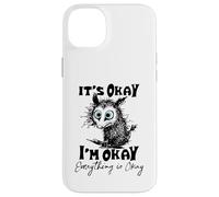 It’s Okay I’m Okay Everything Is Okay Funny Stress Relief Carcasa para iPhone 14 Plus