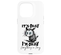 It’s Okay I’m Okay Everything Is Okay Funny Stress Relief Carcasa para iPhone 15 Pro