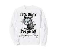 It’s Okay I’m Okay Everything Is Okay Funny Stress Relief Sudadera