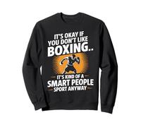 It’s Okay If You Don’t Like Boxing Smart People Quote Sudadera