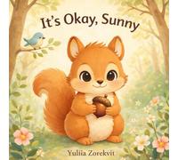 It’s Okay, Sunny: A Gentle Story About Trying Again