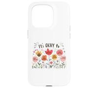 It’s Okay To Floral Mental Health Positive Affirmations Carcasa para iPhone 15 Pro