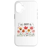 It’s Okay To Floral Mental Health Positive Affirmations Carcasa para iPhone 16 Plus