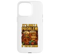 It’s Only A Problem If You’re Losing Casino Humor Carcasa para iPhone 15 Pro MAX