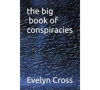 It’s the big book of conspiracies