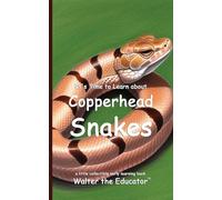 It’s Time to Learn about Copperhead Snakes (Walter the Educator's Collectible Early Learning Book)