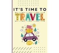It’s time to travel: Let the Adventures Begin - A Travel Notebook