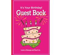 It’s Your Birthday! Best Guest Book for a 50th Birthday Party: Funny, Creative and Wonderfully Engaging Guest Book for Adult Birthdays