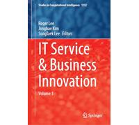 IT Service and Business Innovation: Volume 1: 1252 (Studies in Computational Intelligence, 1252)