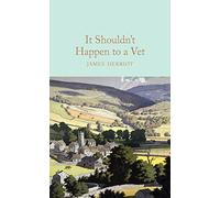 It shouldn't happen to a vet: James Herriot: 89 (Macmillan Collector's Library)