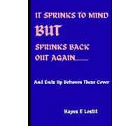 IT SPRINGS TO MIND BUT SPRINGS BACK OUT AGAIN: AND ENDS UP BETWEEN THESE COVER
