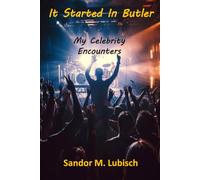 It Started In Butler: My Celebrity Encounters