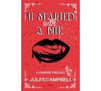 It Started with a Bite: A Vampire Prequel (A Bloody Loving)