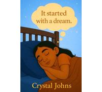 It started with a dream