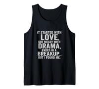It Started with Love Drama Breakup but I Found Me Quote Tee Camiseta sin Mangas