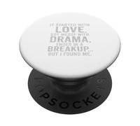 It Started with Love Drama Breakup but I Found Me Quote Tee PopSockets PopGrip Adhesivo