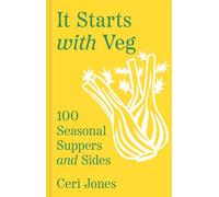 It Starts with Veg: The new cookbook packed full of easy to make vegetable, vegetarian, plant-based and flexitarian dishes
