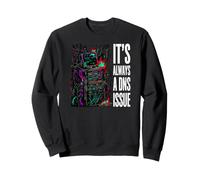 IT Support Sysadmin It's Always A DNS Issue Sudadera