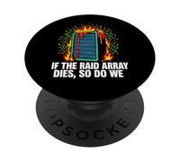 IT Sysadmin If The Raid Array Dies So Do We PopSockets PopGrip Adhesivo