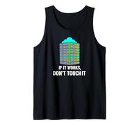 IT Sysadmin Tech Support If It Works Don't Touch It Camiseta sin Mangas