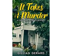 It Takes A Murder: A Carnahan's Crows Mystery