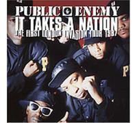 It Takes A Nation: The First London Invasion Tour 1987 by Public Enemy (2005-05-24)