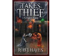 It Takes a Thief to Start a Fire: Volume 2