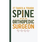 It Takes A Tough Spine To Be An Orthopedic Surgeon: Medical Doctor Journal