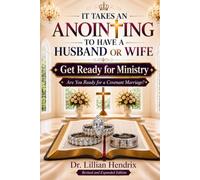 IT TAKES AN ANOINTING TO HAVE A HUSBAND OR WIFE: GETTING READY FOR MINISTRY