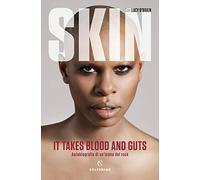 It takes blood and guts. Autobiografia di un'icona del rock