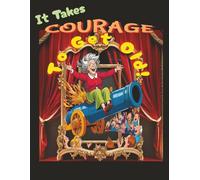 It Takes Courage To Get Old!