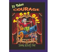 It Takes Courage To Get Old!