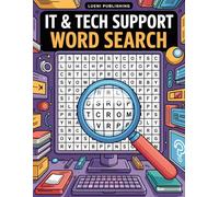 IT & Tech Support Word Search: Fun Puzzles for Computer Enthusiasts and IT Professionals: 100 Tech-Themed Word Search Puzzles to Boost Memory, Focus, and Problem-Solving Skills
