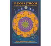 It Took a Typhoon: The Principles I Learned To Live by To Survive it