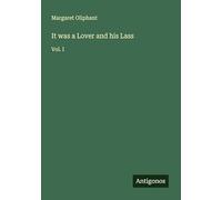It was a Lover and his Lass: Vol. I
