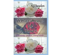 It Was Always by Chance: A tantalizing, slow-burn, romance thriller... (Souls Collided)