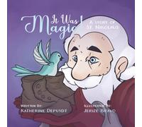 It Was Magic!: A story of St. Nikolaus