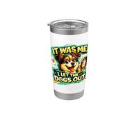 It Was Me, I Let the Dogs Out divertida declaración ama a los perros que Vaso térmico de acero inoxidable de doble pared