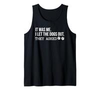 It Was Me I Let The Dogs out Funny Saying Dog Mom Paw Print Camiseta sin Mangas