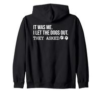 It Was Me I Let The Dogs out Funny Saying Dog Mom Paw Print Sudadera con Capucha