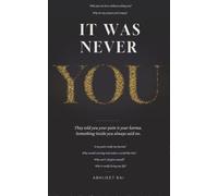 It Was Never You: Freedom from Guilt, Karma, and the God You Were Taught to Fear - for Everyone Who Prayed and Felt Nothing