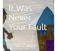 It Was Never Your Fault