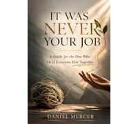It Was Never Your Job