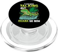 It Was Nice Talking but Iguana Go Now Iguana Funny Pun PopSockets PopGrip para MagSafe